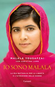 Libro Io sono Malala. La mia battaglia per la libertà e l'istruzione delle donne Malala Yousafzai Christina Lamb