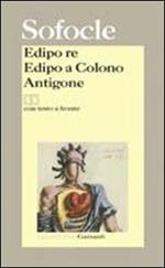 Edipo re-Edipo a Colono-Antigone. Testo greco a fronte
