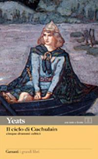 Il ciclo di Cuchulain. Cinque drammi celtici. Testo inglese a fronte - William Butler Yeats - copertina