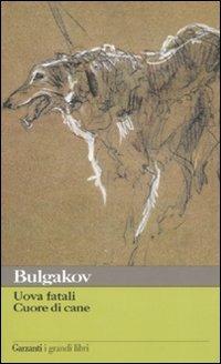 Uova fatali-Cuore di cane - Michail Bulgakov - copertina