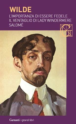 Il ventaglio di Lady Windermere-L'importanza di essere Fedele-Salomé - Oscar Wilde - copertina