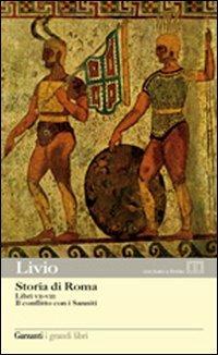 Storia di Roma. Libri 7-8. Il conflitto con i Sanniti. Testo latino a fronte - Tito Livio - copertina