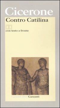 Contro Catilina. Testo latino a fronte - Marco Tullio Cicerone - copertina