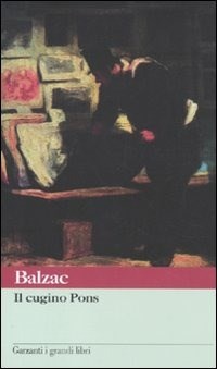 Il cugino Pons - Honoré de Balzac - Libro - Garzanti - I grandi ...