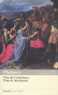 Vita di Coriolano-Vita di Alcibiade. Testo greco a fronte - Plutarco - copertina