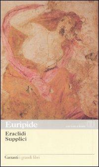 Eraclidi-Supplici. Testo greco a fronte - Euripide - copertina