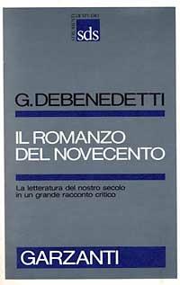 Il romanzo del Novecento - Giacomo Debenedetti - copertina
