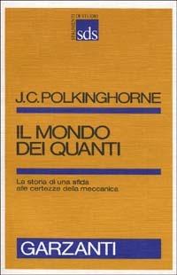 Il mondo dei quanti - John C. Polkinghorne - copertina