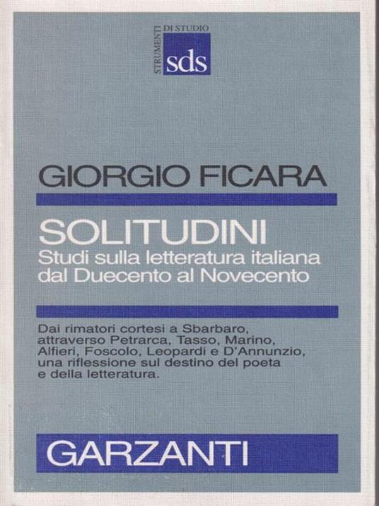 Solitudini. Studi sulla letteratura italiana dal Duecento al Novecento - Giorgio Ficara - copertina