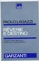 Rêverie e destino. L'opera di Attilio Bertolucci - Paolo Lagazzi - copertina