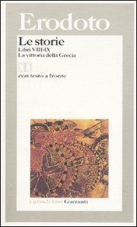 Le storie. Libri 8°-9°: La vittoria della Grecia. Testo greco a fronte - Erodoto - copertina