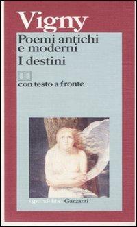 Poemi antichi e moderni-I destini. Testo francese a fronte - Alfred de Vigny - copertina