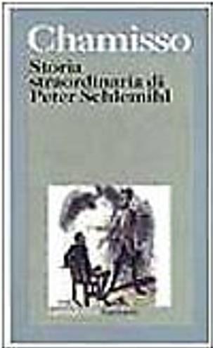 Storia straordinaria di Peter Schlemihl e altri scritti sul «doppio» e sul «male» - Adalbert von Chamisso - copertina