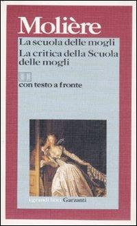 La scuola delle mogli-La critica della scuola delle mogli. Testo francese a fronte - Molière - copertina