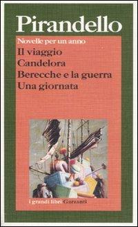 Il viaggio-Candelora-Berecche e la guerra-Una giornata - Luigi Pirandello - copertina