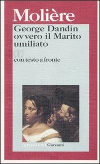 George Dandin ovvero il marito umiliato. Testo francese a fronte - Molière - copertina