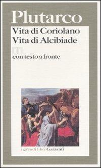 Vita di Coriolano-Vita di Alcibiade. Testo greco a fronte - Plutarco - copertina