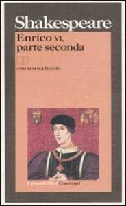 Enrico VI, parte seconda. Testo inglese a fronte