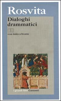 Dialoghi drammatici. Testo latino a fronte - Rosvita di Gandersheim - copertina