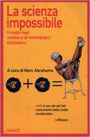 La scienza impossibile. Il meglio degli «Annals of Improbable Research» - copertina