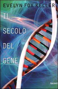 Il secolo del gene - Evelyn Fox Keller - copertina