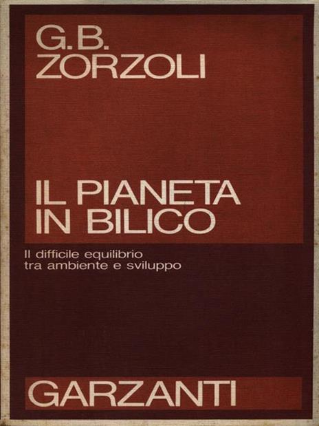 Il pianeta in bilico - G. Battista Zorzoli - 2