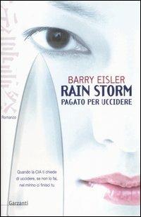 Rain Storm. Pagato per uccidere - Barry Eisler - copertina