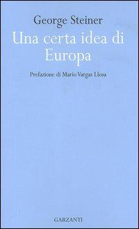 Una certa idea di Europa - George Steiner - copertina