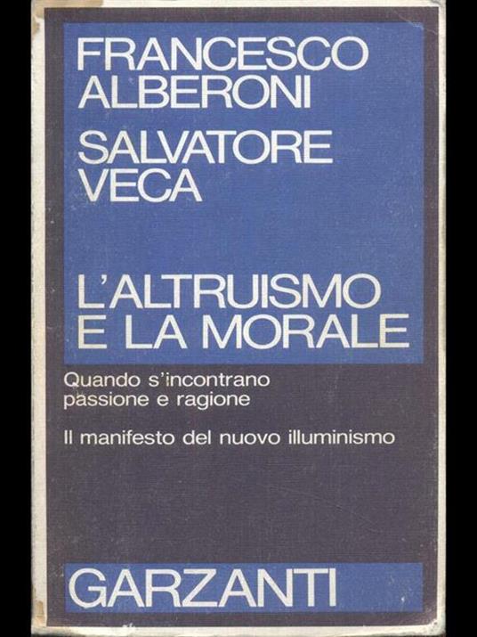 L' altruismo e la morale - Francesco Alberoni,Salvatore Veca - copertina