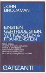 Einstein, Gertrude Stein, Wittgenstein & Frankenstein