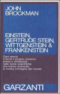 Einstein, Gertrude Stein, Wittgenstein & Frankenstein - John Brockman - copertina
