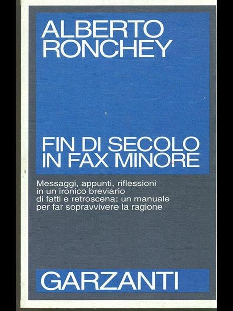 Fin di secolo in fax minore. Messaggi, appunti, riflessioni in un ironico breviario - Alberto Ronchey - 4