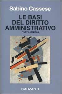 Le basi del diritto amministrativo - Sabino Cassese - copertina