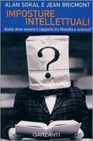 Imposture intellettuali. Quale deve essere il rapporto tra filosofia e scienza?