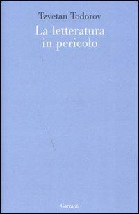 La letteratura in pericolo - Tzvetan Todorov - copertina