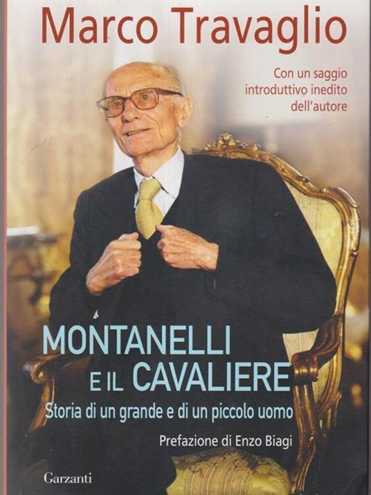 Montanelli e il Cavaliere. Storia di un grande e di un piccolo uomo - Marco Travaglio - 3