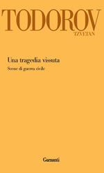 Una tragedia vissuta. Scene di guerra civile