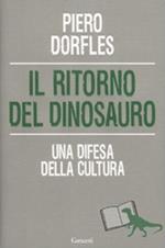 Il ritorno del dinosauro. Una difesa della cultura