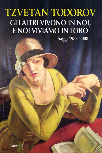 Gli altri vivono in noi, e noi viviamo in loro. Saggi 1938-2008 - Tzvetan Todorov - copertina