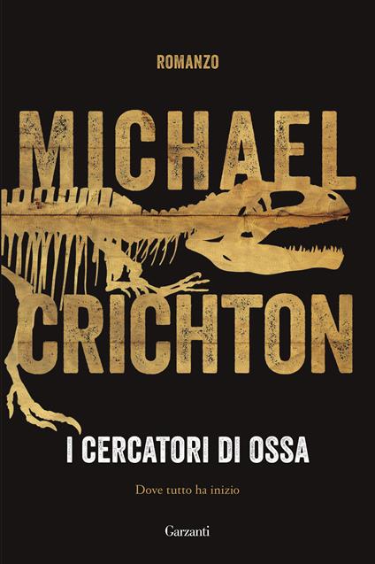 I cercatori di ossa - Michael Crichton - copertina