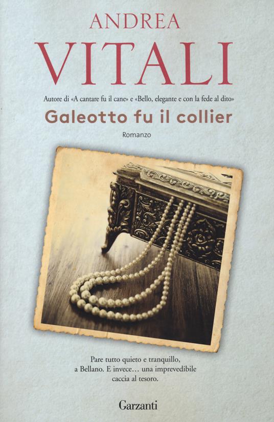 Galeotto fu il collier - Andrea Vitali - copertina