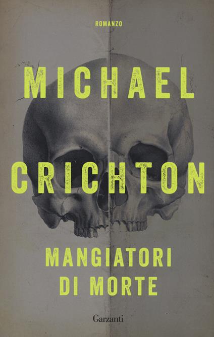 Mangiatori di morte. Nuova ediz. - Michael Crichton - copertina