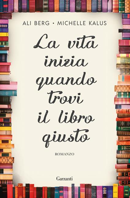 La vita inizia quando trovi il libro giusto - Ali Berg,Michelle Kalus - copertina