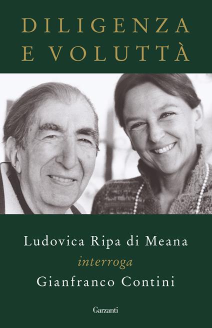 Diligenza e voluttà. Ludovica Ripa di Meana interroga Gianfranco Contini - Gianfranco Contini,Ludovica Ripa di Meana - copertina