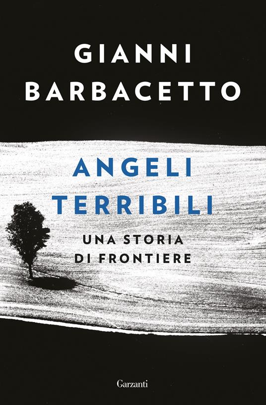 Angeli terribili. Una storia di frontiere - Gianni Barbacetto - ebook