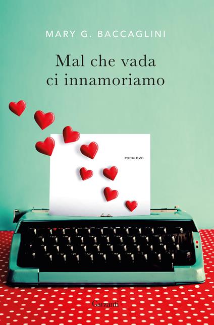 Mal che vada ci innamoriamo - Mary G. Baccaglini - ebook