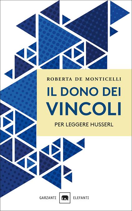 Il dono dei vincoli. Per leggere Husserl - Roberta De Monticelli - ebook