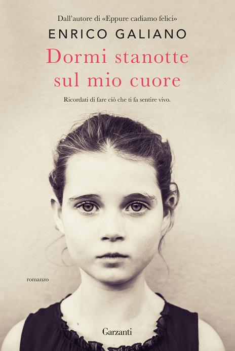 Dormi stanotte sul mio cuore - Enrico Galiano - copertina