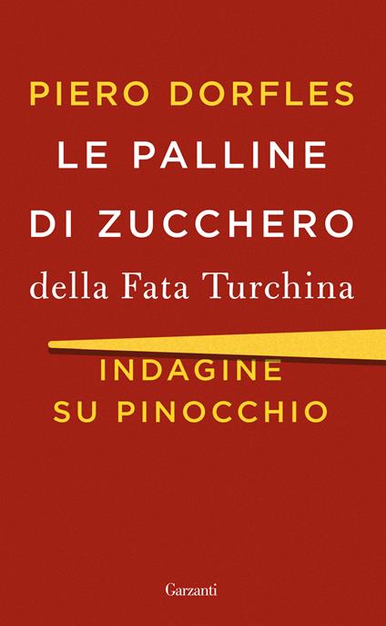 Le palline di zucchero della Fata Turchina. Indagine su Pinocchio - Piero Dorfles - ebook