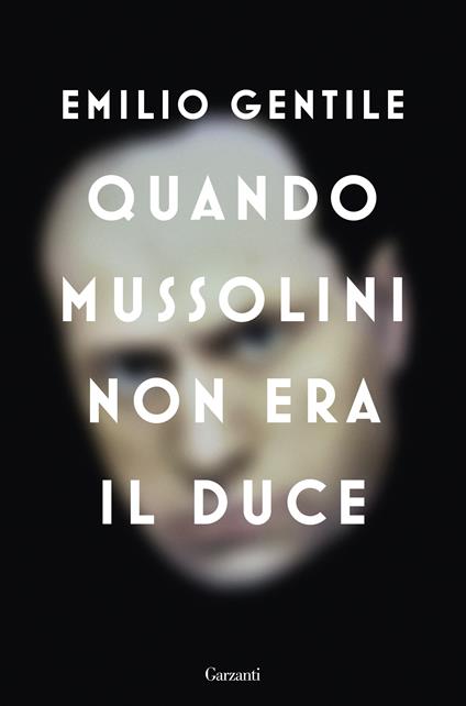 Quando Mussolini non era il duce - Emilio Gentile - copertina